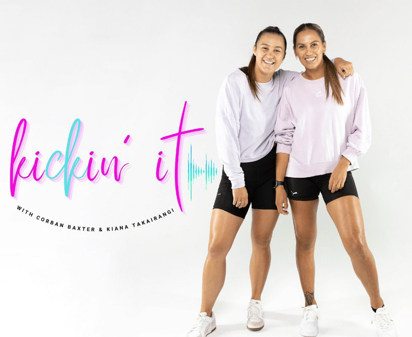 ‘KiCKin’ It’: A New Podcast by Corban Baxter and Kiana Takairangi